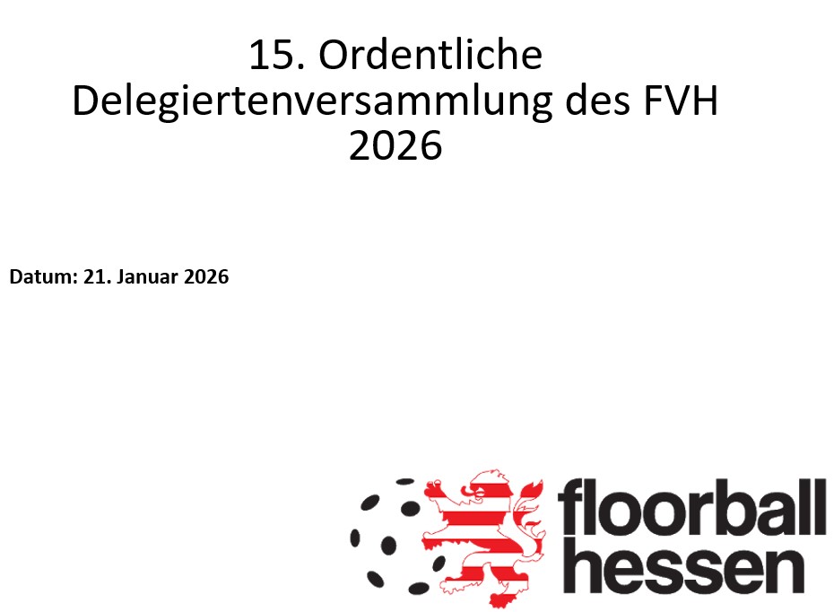 XV. Ordentliche Delegiertenversammlung des Floorball Verbands Hessen